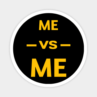 Me vs me Magnet